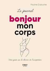 Le journal bonjour mon corps - Dubuche Pauline