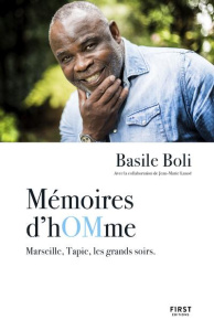 Mémoires d'hOMmes. Marseille, Tapie, les grands soirs - Boli Basile ; Lanoë Jean-Marie