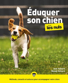 Eduquer son chien pour les Nuls. 2e édition - Volhard Jack ; Volhard Wendy ; Crolot Corinne ; De