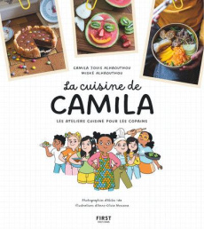 La cuisine de Camila - Jouis Alhaouthou Camila ; Alhaouthou Miske ; Ida A