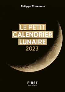 Le petit calendrier lunaire. Edition 2023 - Chavanne Philippe
