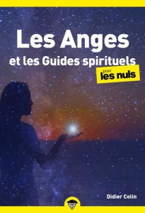 Les Anges et Guides spirituels pour les nuls - Colin Didier