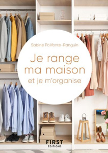 Je range ma maison et je m'organise - Polifonte-Ranguin Sabine