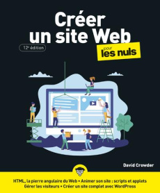 Créer un site Web pour les Nuls. 12e édition - Crowder David