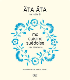 Ata,äta ! Ma cuisine suédoise - Granebring Linda ; Tourbez Quentin ; Bardel Garlon