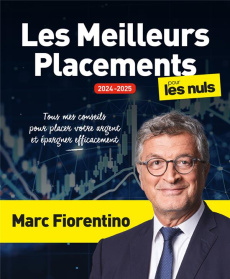 Les meilleurs placements pour les nuls. 2e edition - Fiorentino Marc