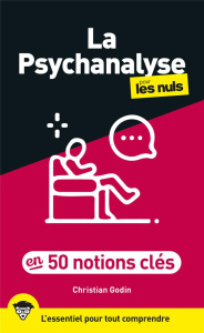 La psychanalyse pour les nuls en 50 notions clés - Godin Christian