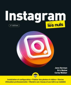 Instagram pour les nuls. 4e édition - Herman Jenn ; Butow Eric ; Walker Corey ; Escartin