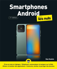 Smartphones Android pour les nuls. 11e édition - Gookin Dan ; Escartin Philip