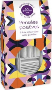 100 grammes de pensées positives. A faire infuser dans votre quotidien - MADEMOISELLE NAVIE