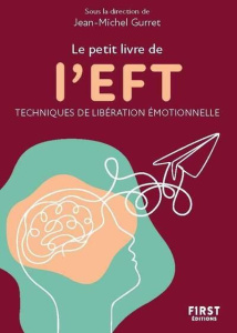Le petit livre de L'EFT - Gurret Jean-Michel ; Annell Maria ; Barco Carine ;