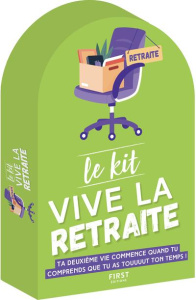 Le Kit Vive la retraite. Petit bilan jouissif d'un jeune retraité ; Petites blagues pour seniors end - COLLECTIF