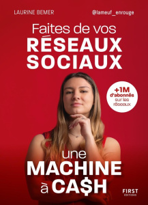 Faites de vos réseaux sociaux des machines à cash - Bemer Laurine