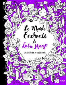 Le Monde Enchanté de Lulu Mayo. Une année à colorier - Mayo Lulu