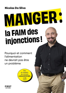 Manger : la faim des injonctions ! - Da Silva Nicolas