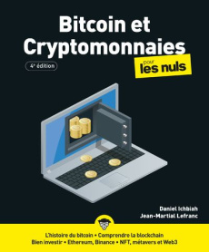 Bitcoin et cryptomonnaies pour les nuls. 4e édition - Ichbiah Daniel ; Lefranc Jean-Martial