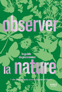 Observer la nature. Le guide du promeneur - Baffault Thomas ; Carbonnier Cécile ; De Wever Pat