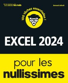 Excel 2024 pour les nullissimes - Jolivalt Bernard
