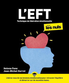 L'EFT (Techniques de libération émotionnelle) pour les nuls - Fone Helena ; Gurret Jean-Michel ; Bethenod Cather