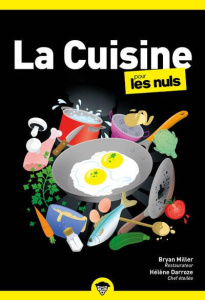 La Cuisine pour les Nuls - Darroze Hélène ; Miller Bryan ; Grillot Anne-Carol