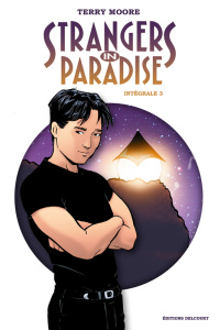 Strangers in paradise Intégrale Tome 3 - Moore Terry ; Bufkens Eric ; Carlier Aude