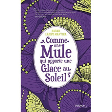 Comme une mule qui apporte une glace au soleil - Manyika Sarah Ladipo ; Hanna Carole