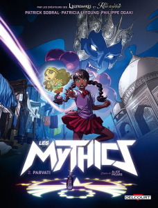 Les Mythics Tome 2 : Parvati - Ogaki Philippe ; Sobral Patrick ; Lyfoung Patricia