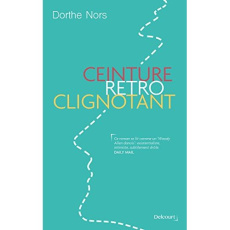 Ceinture, rétro, clignotant - Nors Dorthe ; Renaud Catherine