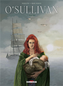O'Sullivan. Tome 1 : Mary-Maë - Rodolphe ; Marc-Renier