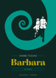 Barbara Intégrale : Edition 90 ans - Tezuka Osamu ; Honnoré Patrick ; Lalloz Jacques