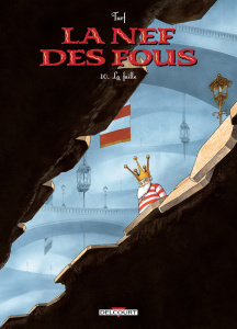 La Nef des Fous Tome 10 : La faille - TURF