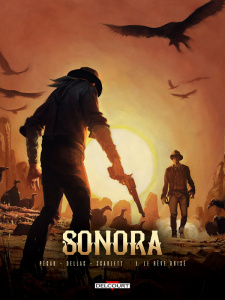 Sonora Tome 3 : Le rêve brisé - Pécau Jean-Pierre ; Dellac Benoît ; Smulkowski Sca