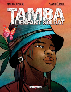 Tamba, l'enfant soldat - Achard Marion ; Dégruel Yann