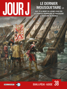 Jour J Tome 38 : Le Dernier Mousquetaire. Tome 1 - Duval Fred ; Pécau Jean-Pierre ; Aleksic Vladimir