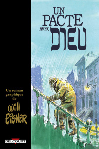 Un pacte avec Dieu. Et autres récits - Eisner Will ; McCloud Scott ; Bharucha Janine ; Ca