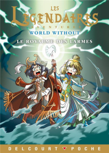 Les Légendaires Aventures Tome 20 : Le royaume des larmes - Jarry Nicolas ; Sobral Patrick