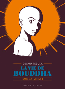 La vie de Bouddha Intégrale volume 1 - Tezuka Osamu ; Lalloz Jacques ; Honnoré Patrick