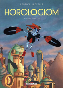 Horologiom Intégrale Tomes 1 à 5 - Lebeault Fabrice ; Breton Florence