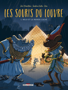 Les souris du Louvre Tome 1 : Milo et le monde caché - Chamblain Joris ; Goalec Sandrine