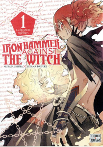 IRON HAMMER AGAINST THE WITCH T01 - MURATA/HIYAMA