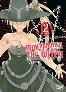 Iron Hammer against the witch Tome 2 : La revanche des sorcières - Murata Shinya ; Hiyama Daisuke ; Moro Benjamin