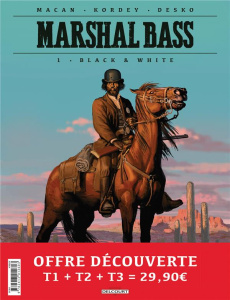 Marshal Bass Tome 1 à 3 : Tome 1, Black & White %3B Tome 2, Meurtres en famille %3B Tome 3, Son nom est - Macan Darko - Kordey Igor - Vitkovic Nikola - Thui