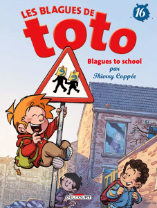 Les Blagues de Toto Tome 16 : Blagues to school - Coppée Thierry