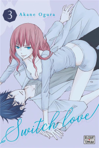 Switch Love Tome 3 - Ogura Akane ; Maillac Margot
