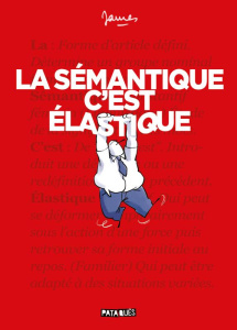La sémantique c'est élastique Tome 1 : La sémantique c'est élastique - JAMES
