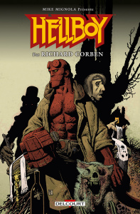 Hellboy : Intégrale - Corben Richard ; Mignola Mike ; Allie Scott ; Stew