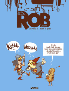 Rob Tome 2 : Mise à jour - Mirroir Boris