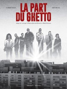 La part du ghetto - Corbeyran ; Dégruel