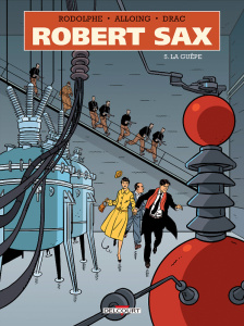Robert Sax Tome 5 : La Guêpe - Rodolphe ; Alloing ; Drac