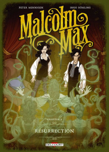 Malcolm Max Tome 2 : Résurrection - Mennigen Peter ; Römling Ingo ; Gardeil Camille